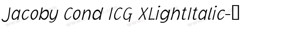 Jacoby Cond ICG XLightItalic字体转换